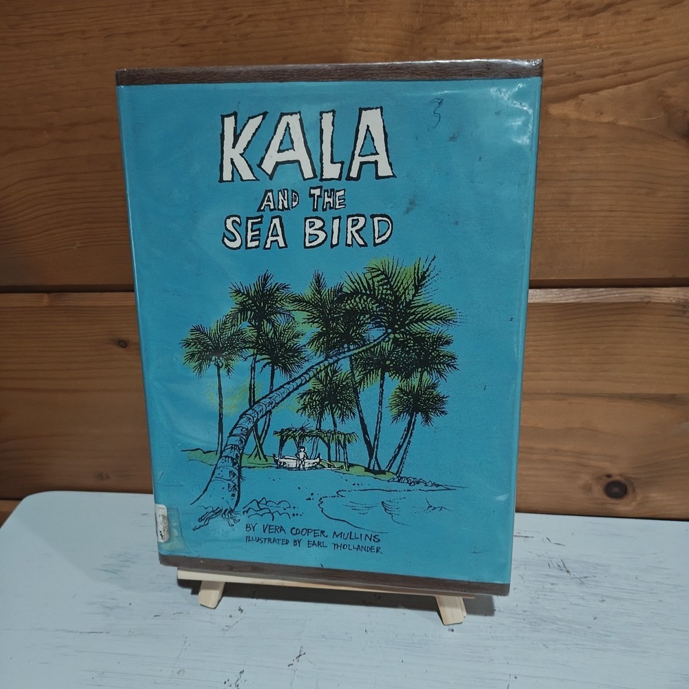 Kala and the Sea Bird Vera Cooper Mullins 1966 Hard Cover w/ Dust Jacket Vintage